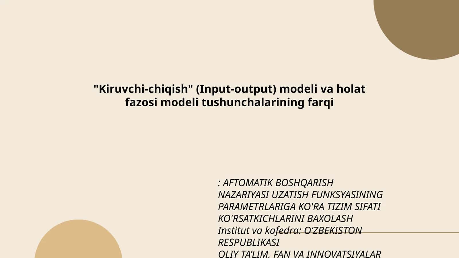"Kiruvchi-chiqish" (Input-output) modeli va holat fazosi modeli tushunchalarining farqi 1
