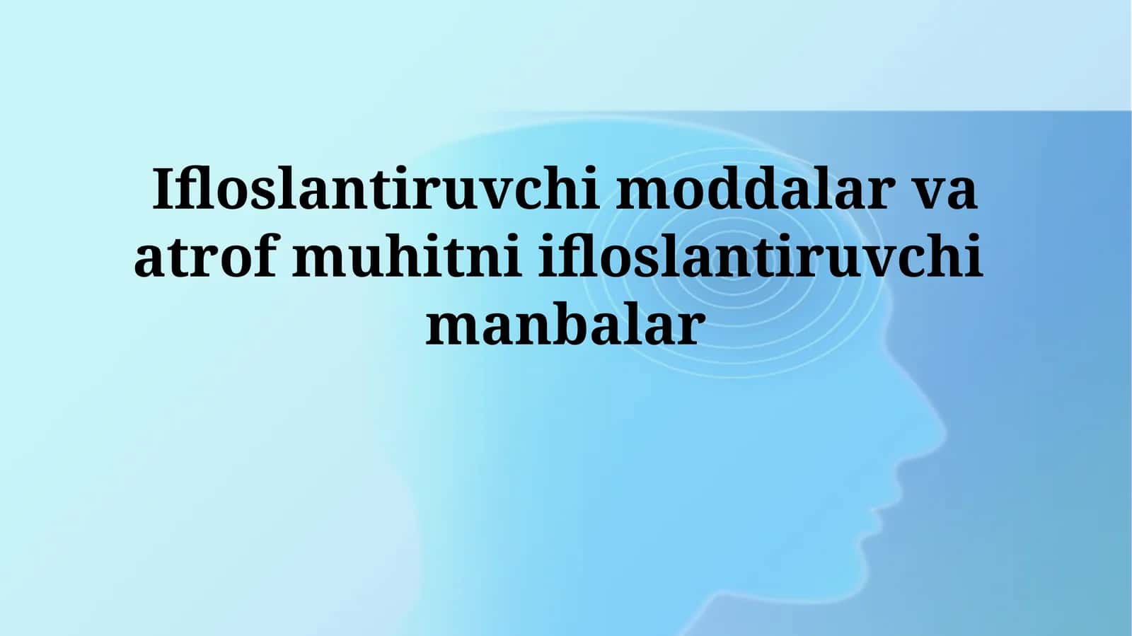Ifloslantiruvchi moddalar va atrof muhitniifloslantiruvchimanbalar 1