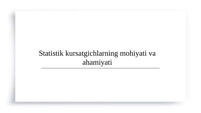 Statistik kursatgichlarning mohiyati va ahamiyati 1