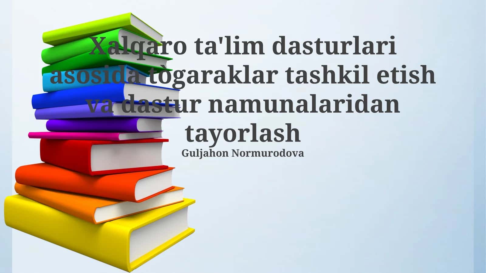 Xalqaro ta'lim dasturlari asosida tògaraklar tashkil etish va dastur namunalaridan tayorlash 1