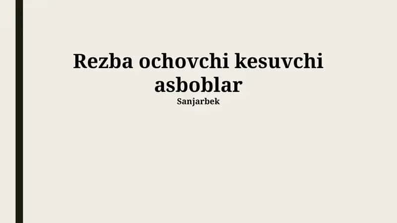 Kesuvchi asboblar 1