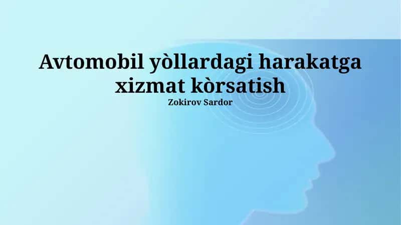 Avtomobil yòllardagi harakatga xizmat kòrsatish 1