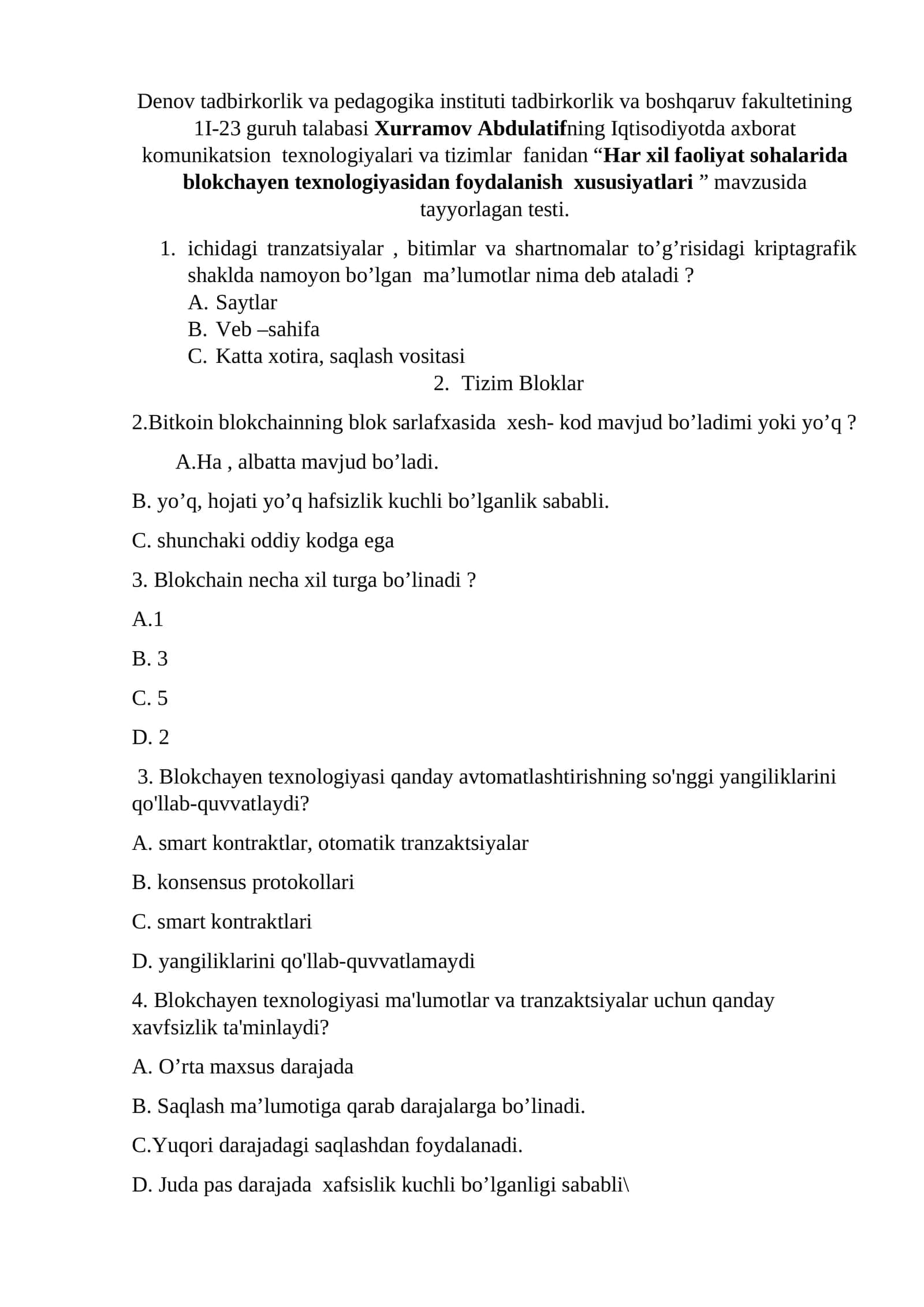 TEST Har xil faoliyat sohalarida blokchayen texnologiyasidan foydalanish xususiyatlari 1