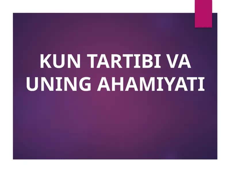 KUN TARTIBI VA UNING AHAMIYATI 1