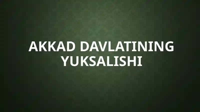 Akkad davlatining yuksalishi