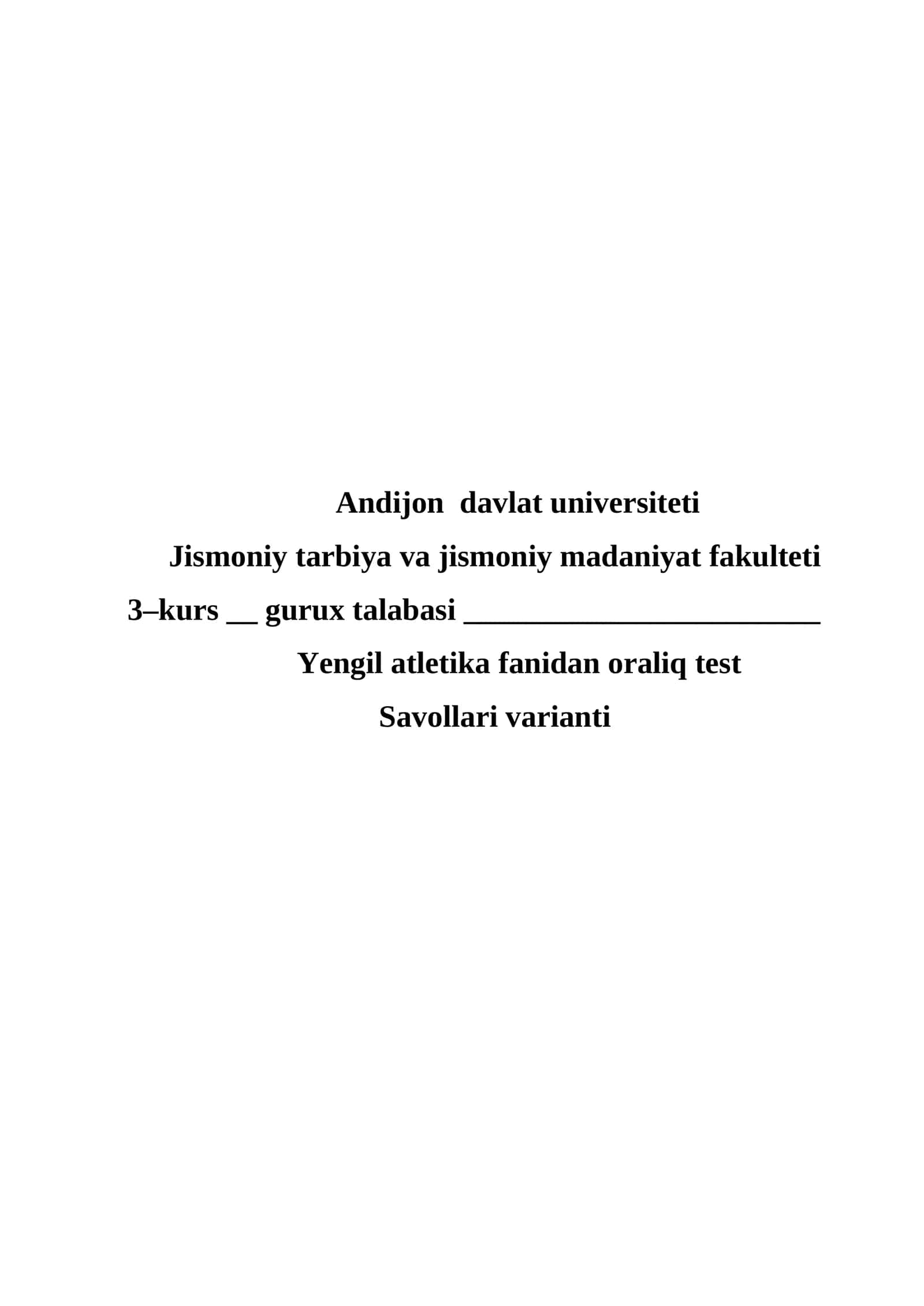 Yengil atletika fanidan oraliq test Savollari varianti 1