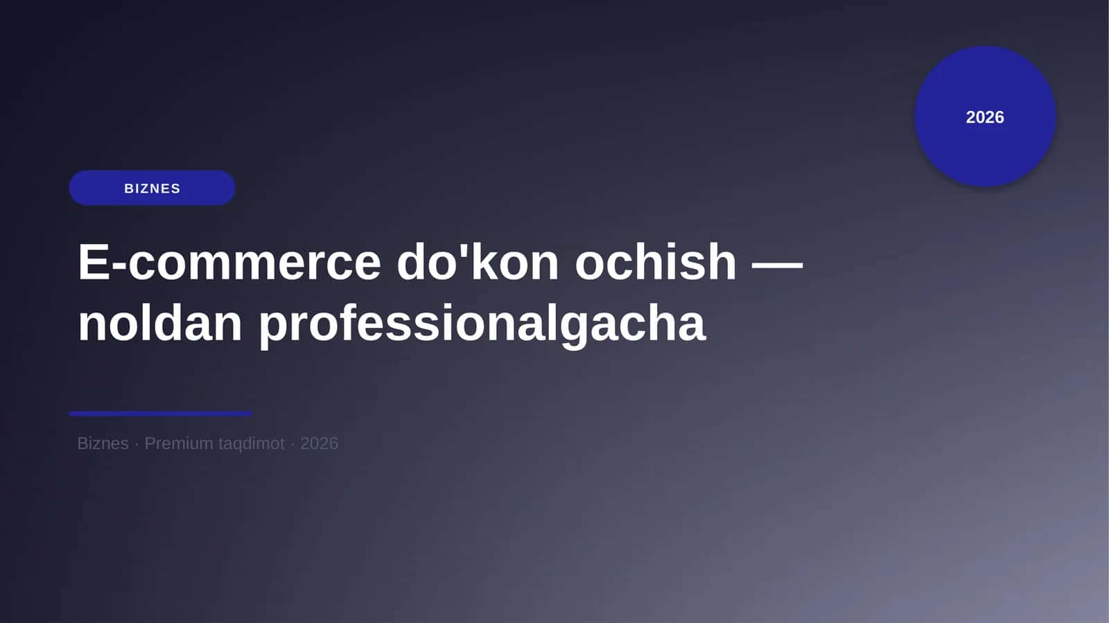 E-commerce do'kon ochish — noldan professionalgacha 1