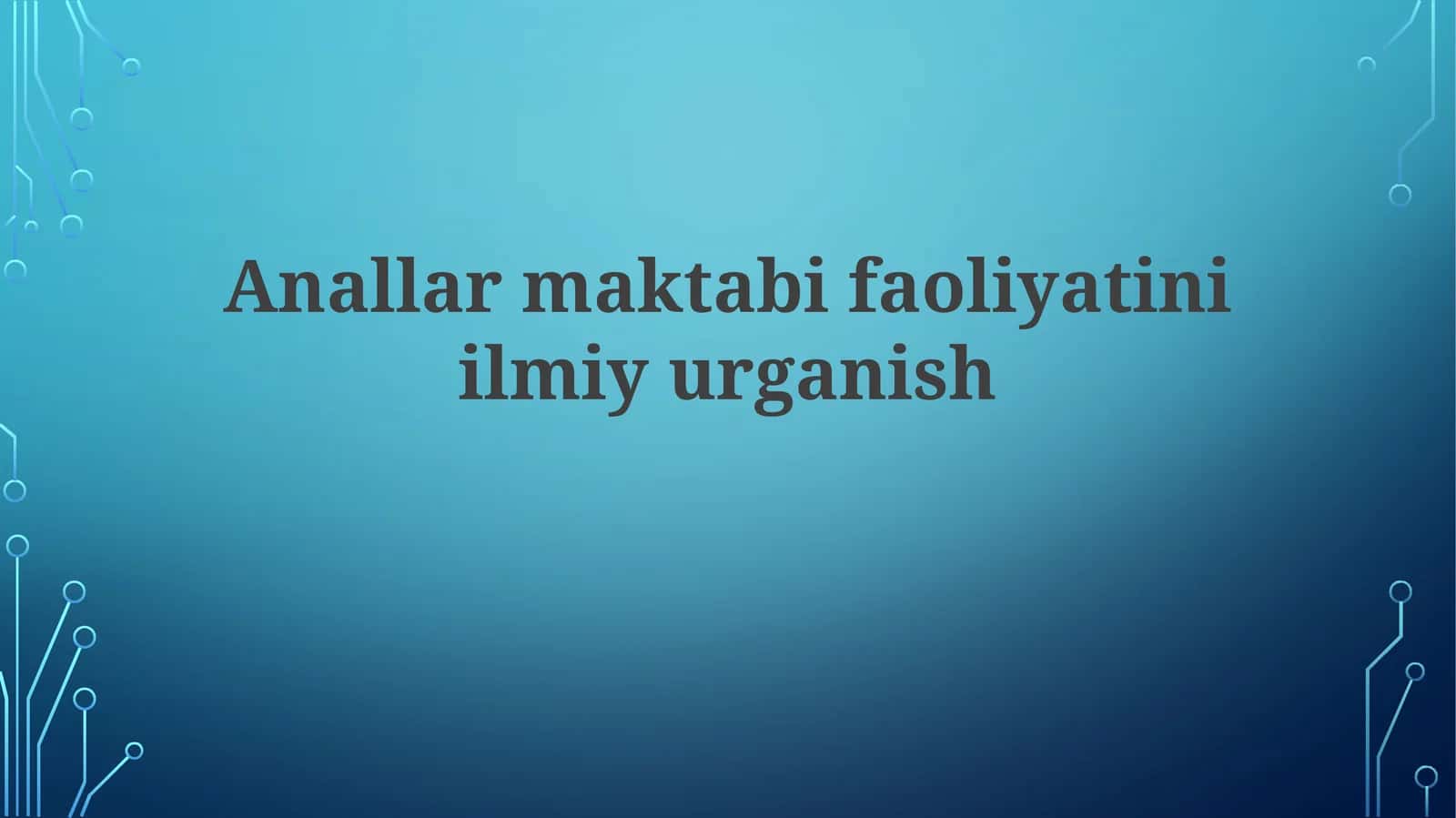 Anallar Maktabi Faoliyati 1
