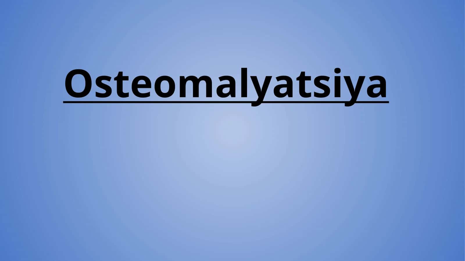 Osteomalyatsiya 1