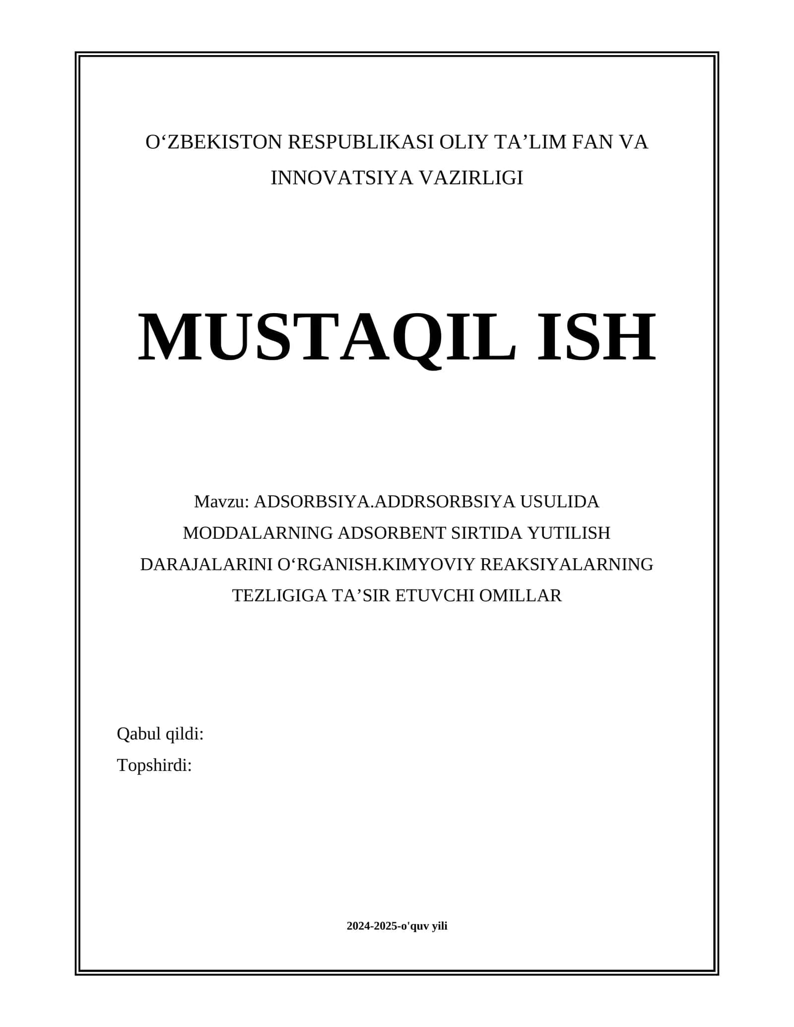 ADSORBSIYA.ADDRSORBSIYA USULIDA MODDALARNING ADSORBENT SIRTIDA YUTILISH DARAJALARINI OʻRGANISH.KIMYOVIY REAKSIYALARNING TEZLIGIGA TAʼSIR ETUVCHI OMILLAR 1