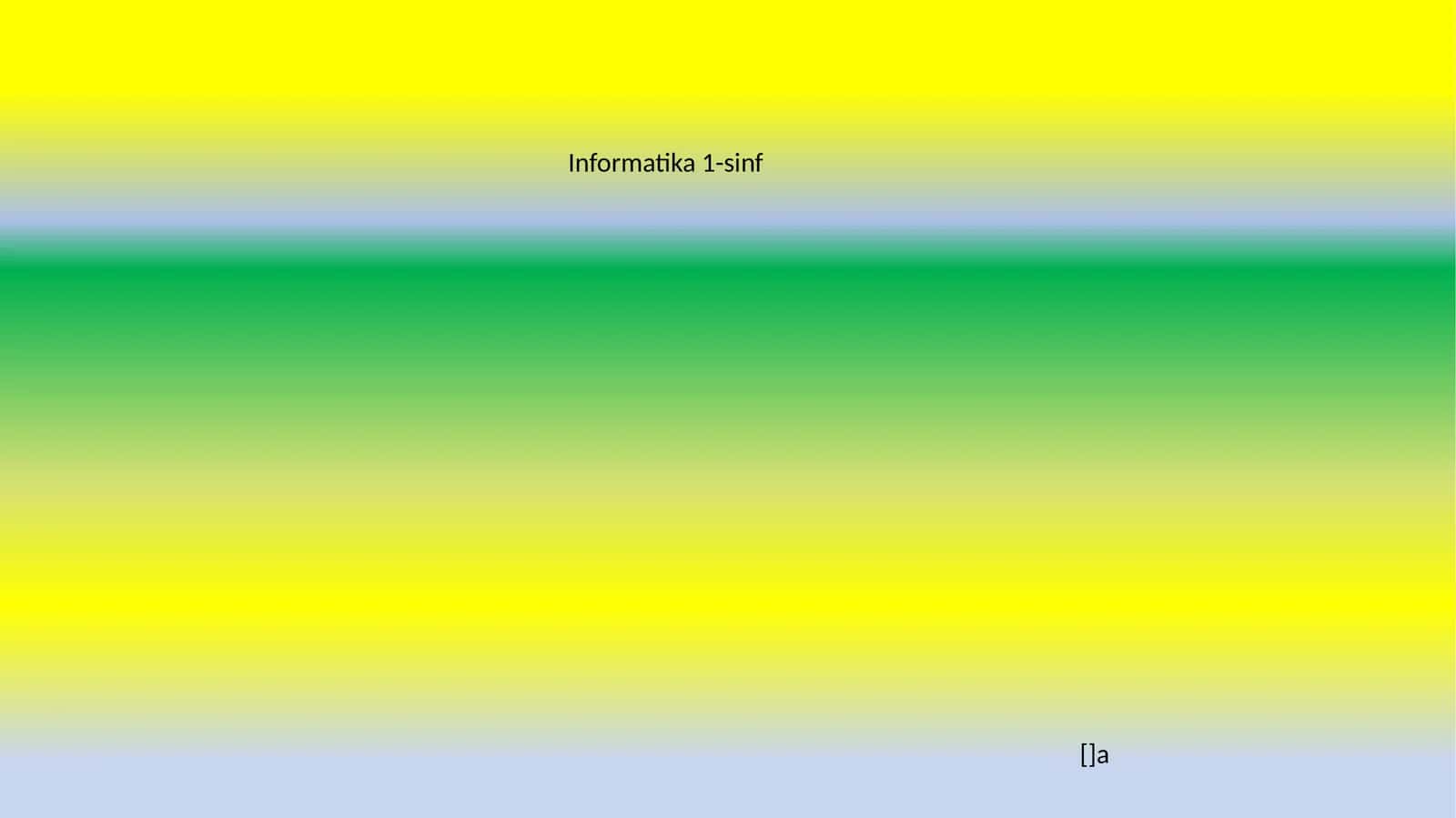 Informatika 1-sinf 1