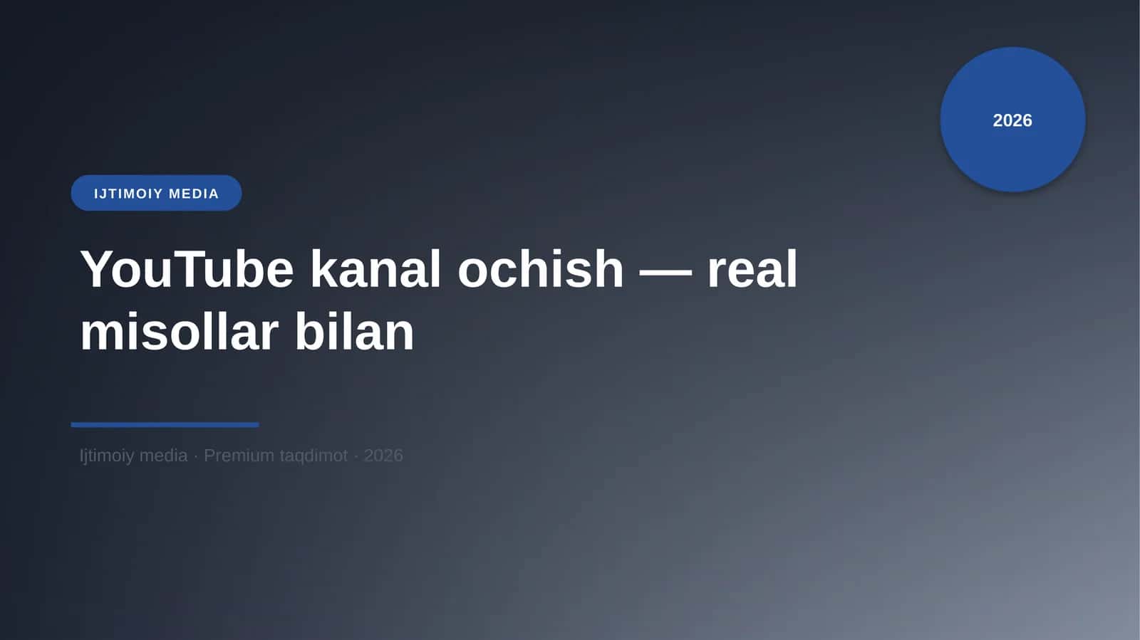 YouTube kanal ochish — real misollar bilan 1
