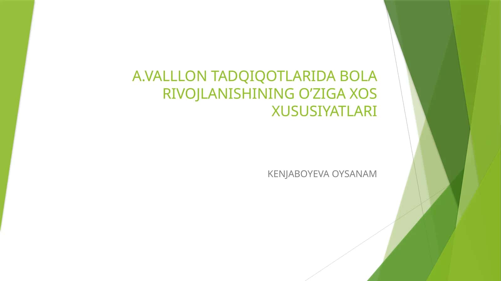 A.VALLON TADQIQOTLARIDA BOLA RIVOJLANISHINING O’ZIGA XOS XUSUSIYATLARI 1