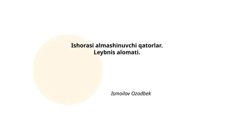Ishorasi almashinuvchi qatorlar.Leybnis alomati. 1