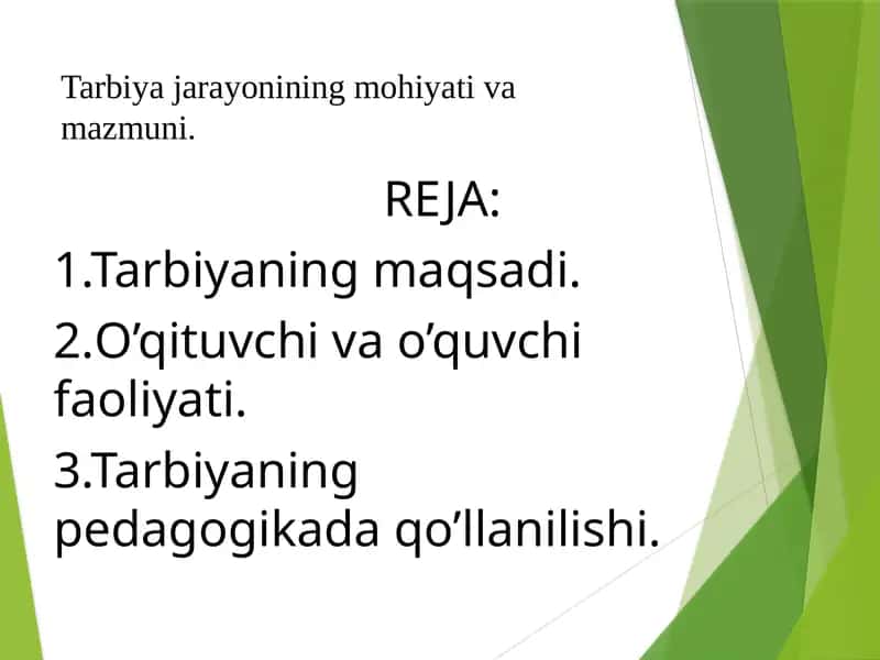 Tarbiyajarayonining mohiyati va mazmuni 1