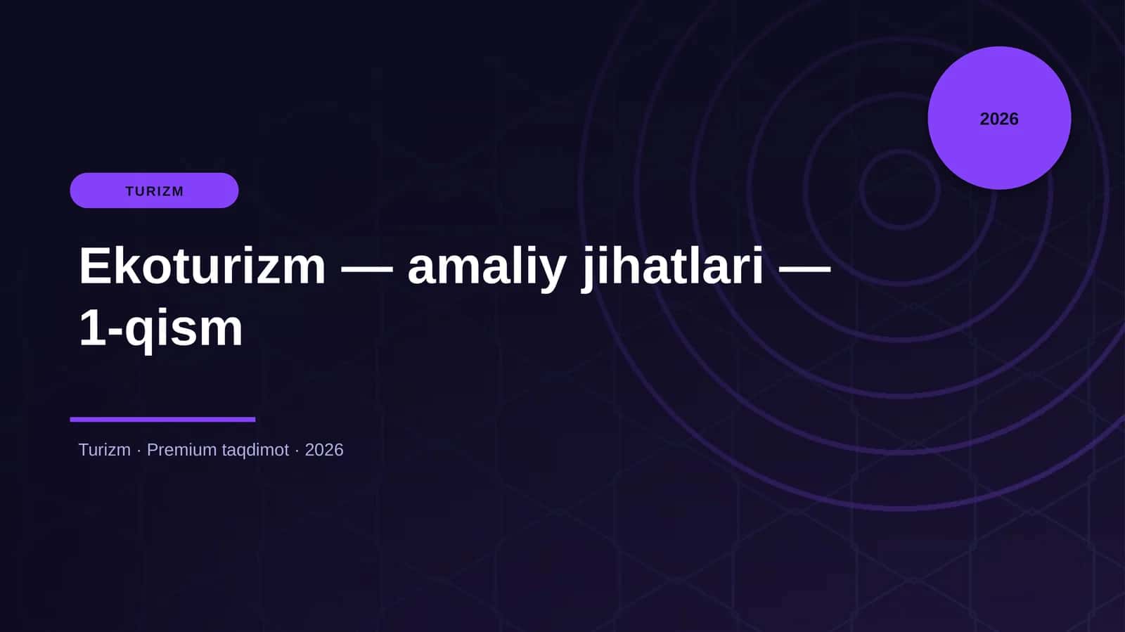 Ekoturizm — amaliy jihatlari — 1-qism 1