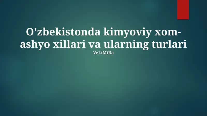 O'zbekistonda kimyoviy xom-ashyo xillari va ularning turlari 1