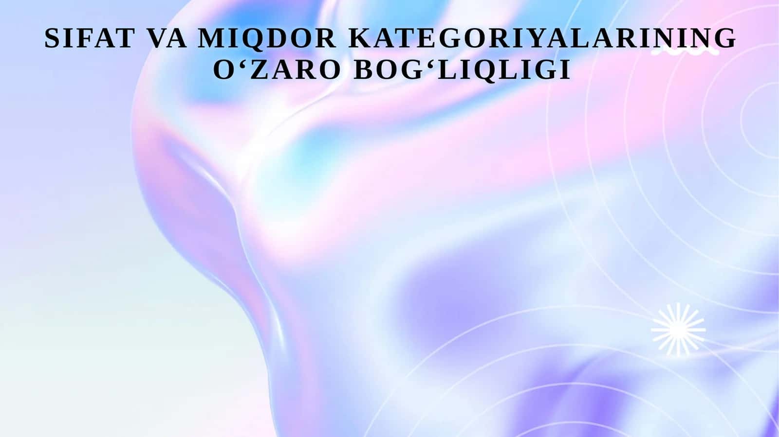 Sifat va miqdor kategoriyalarining o‘zaro bog‘liqli 1