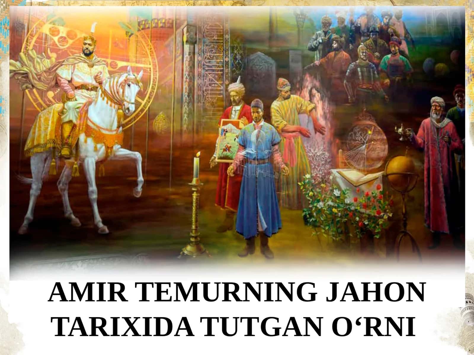 AMIR TEMURNING JAHON TARIXIDA TUTGAN O‘RNI 1