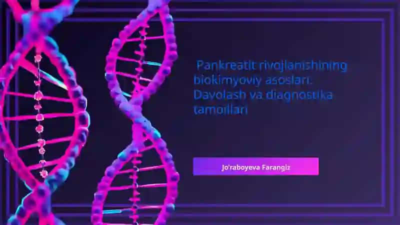 Pankreatit rivojlanishining biokimyoviy asoslari