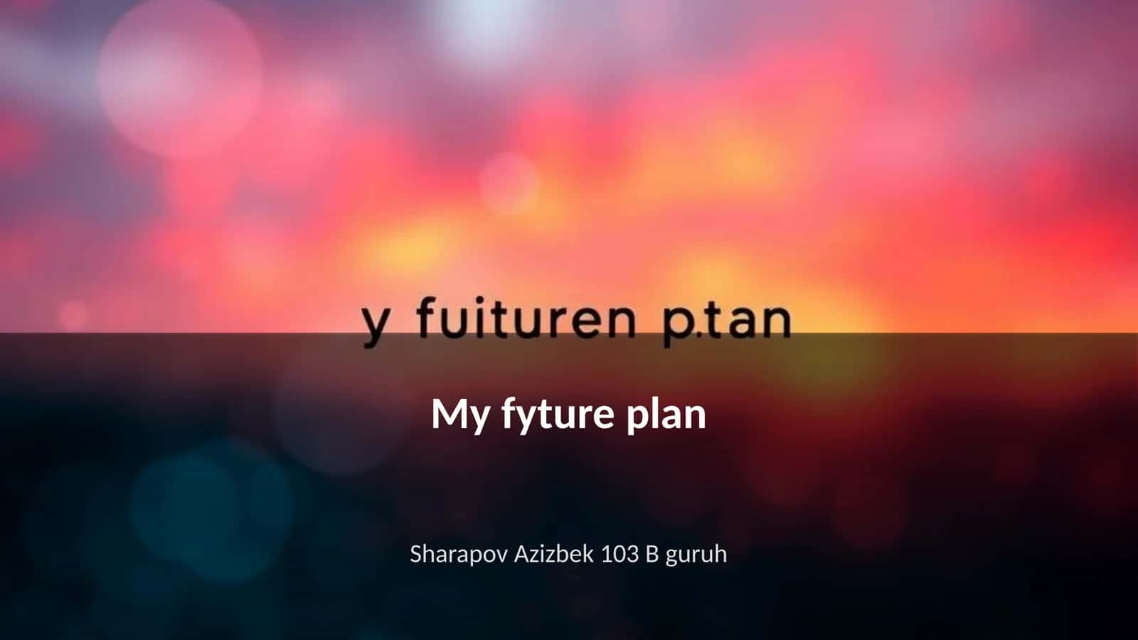 My fyture plan 1
