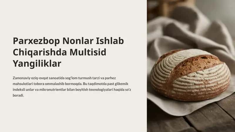 Parxezbop Nonlar Ishlab Chiqarishda Multisid Yangiliklar 1