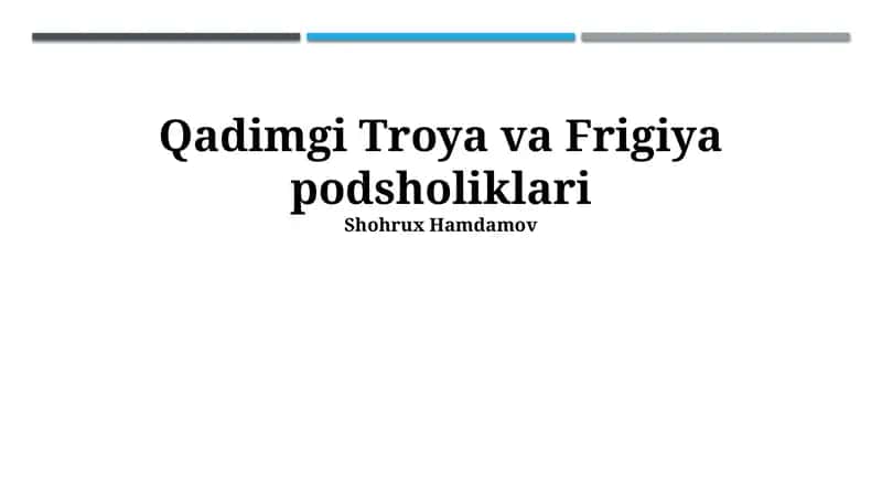 Qadimgi Troya va Frigiya podsholiklari 1