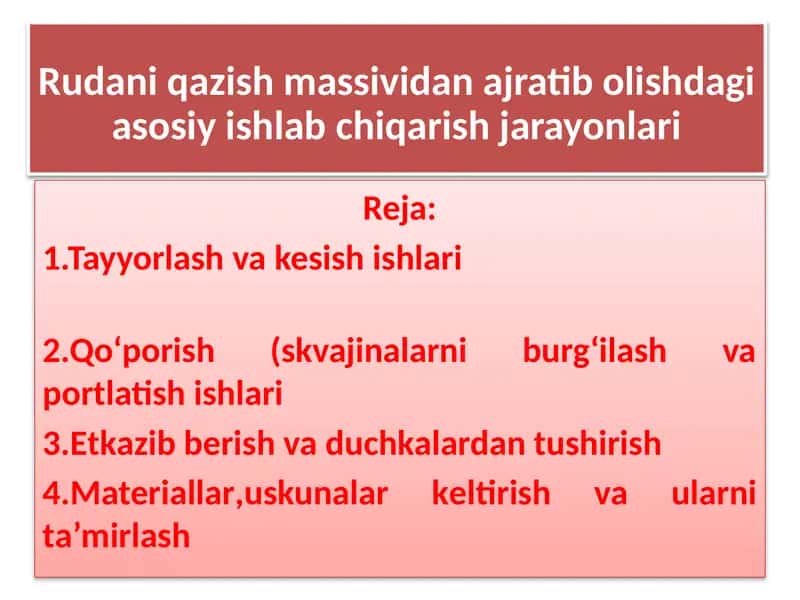 Rudani qazish massividan ajratib olishdagi asosiy ishlab chiqarishjarayonlari haqida taqdimot 1