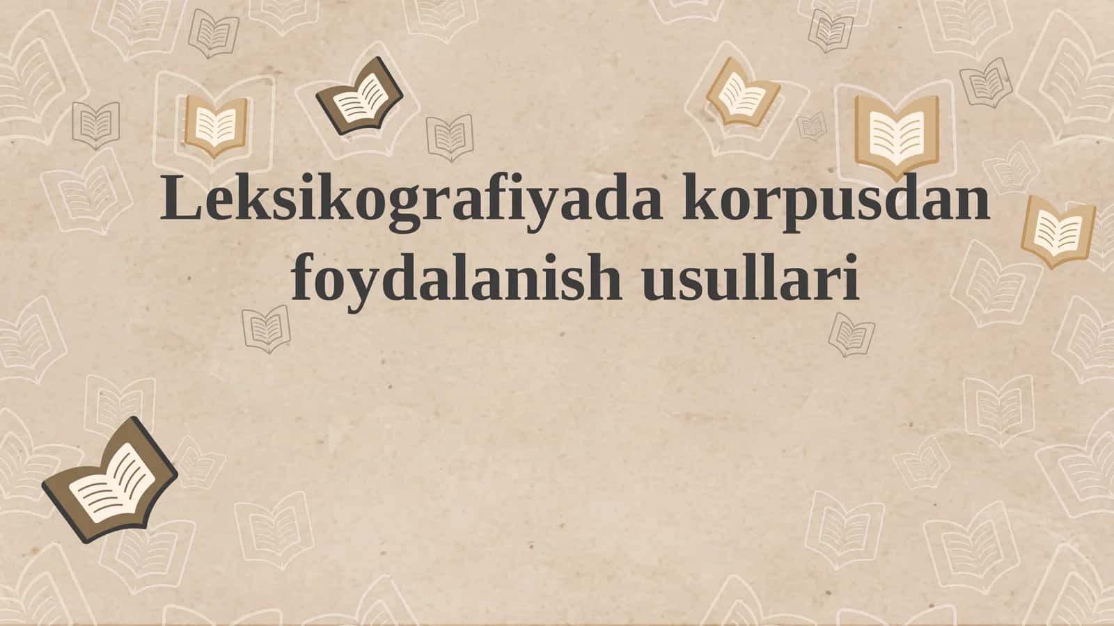 Leksikografiyada korpusdan foydalanish usullari 1