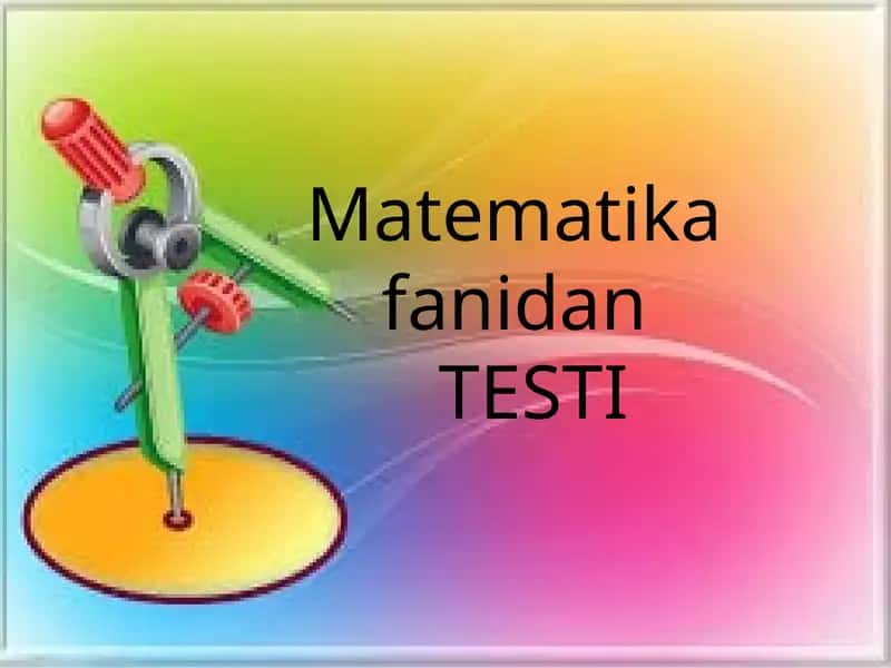 MatematikafanidanTESTI 1