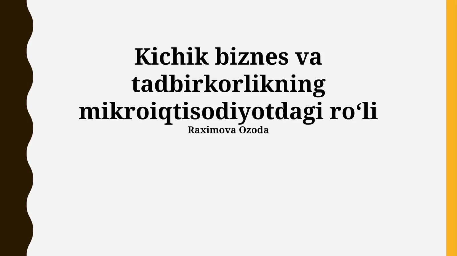 Kichik biznes va tadbirkorlikning mikroiqtisodiyotdagi roʻli 1