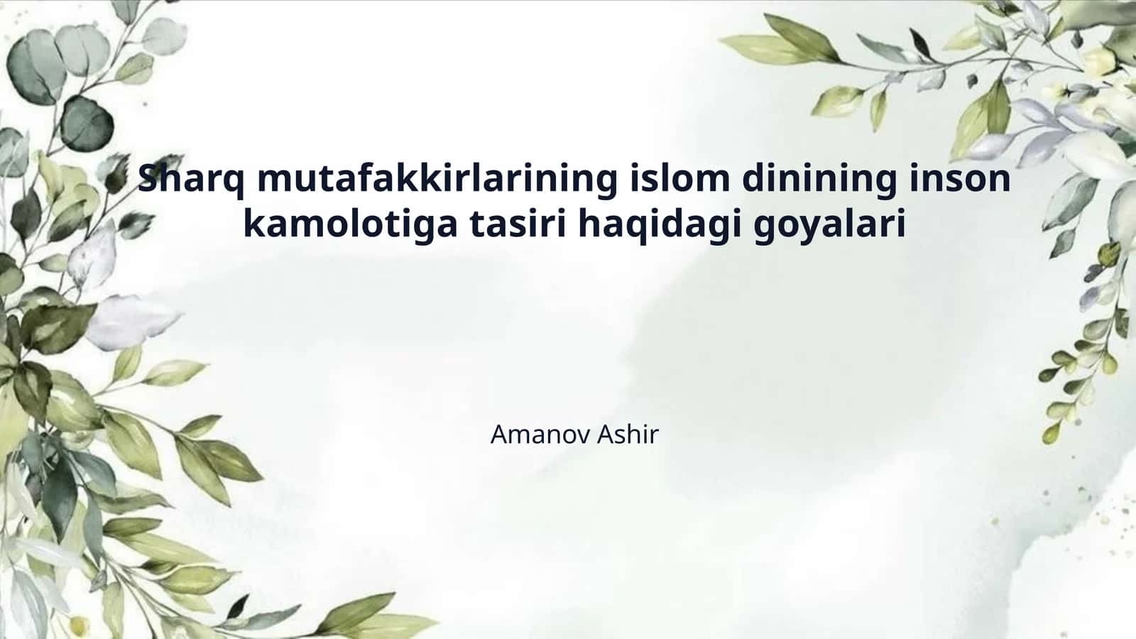 Sharq mutafakkirlarining islom dinining inson kamolotiga tasiri haqidagi goyalari 1