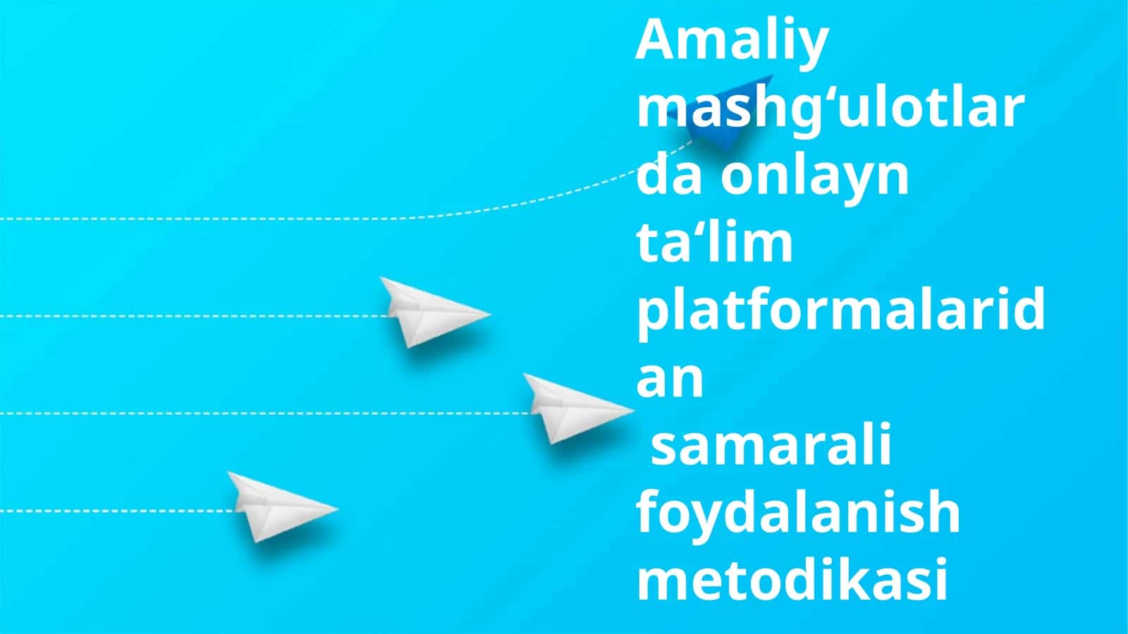 Amaliy mashg‘ulotlarda onlayn ta‘lim platformalaridan samarali foydalanish metodikasi 1