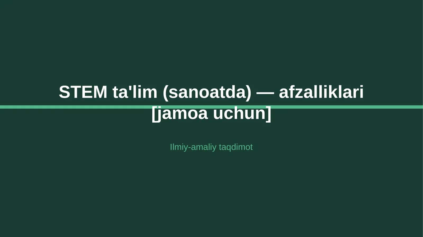 STEM ta'lim (sanoatda) — afzalliklari [jamoa uchun] 1