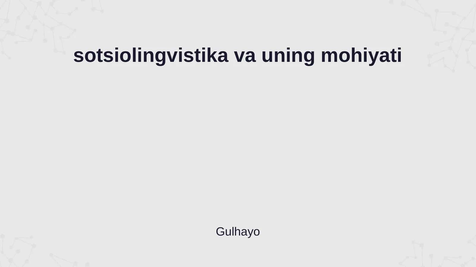Sotsiolingvistika va uning mohiyati 1