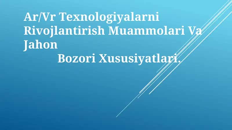 Ar/Vr Texnologiyalarni Rivojlantirish Muammolari Va Jahon BozoriXususiyatlari 1
