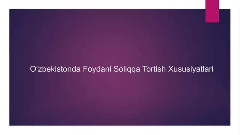 O’zbekistonda Foydani Soliqqa Tortish Xususiyatlari 1