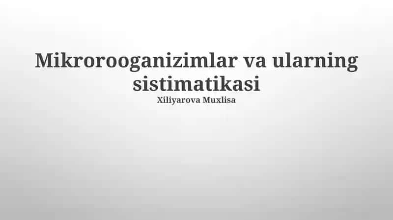 Mikroroorganizimlar va ularning sistimatikasi