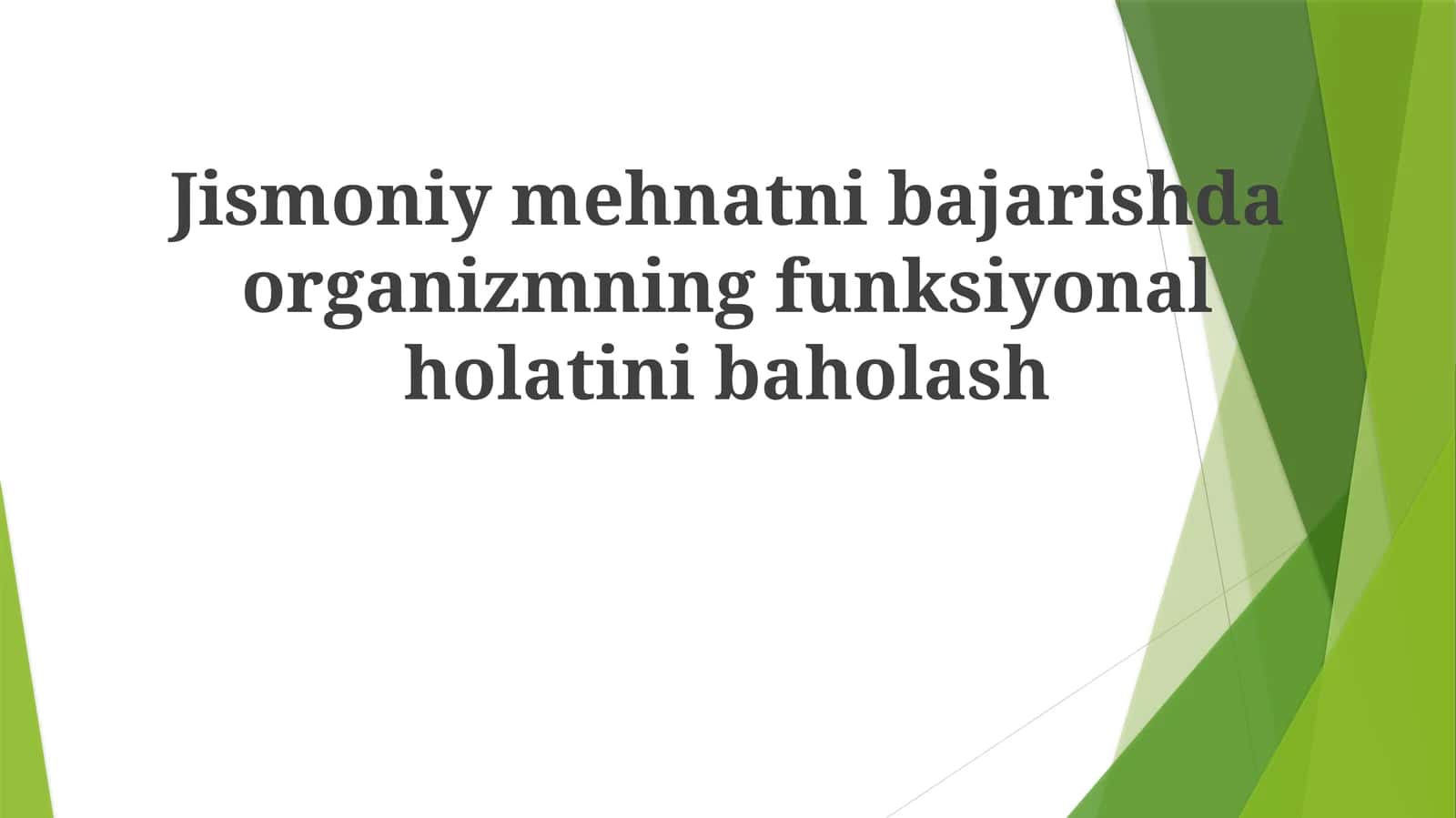 Jismoniymehnatnibajarishdaorganizmningfunksiyonalholatinibaholash 1