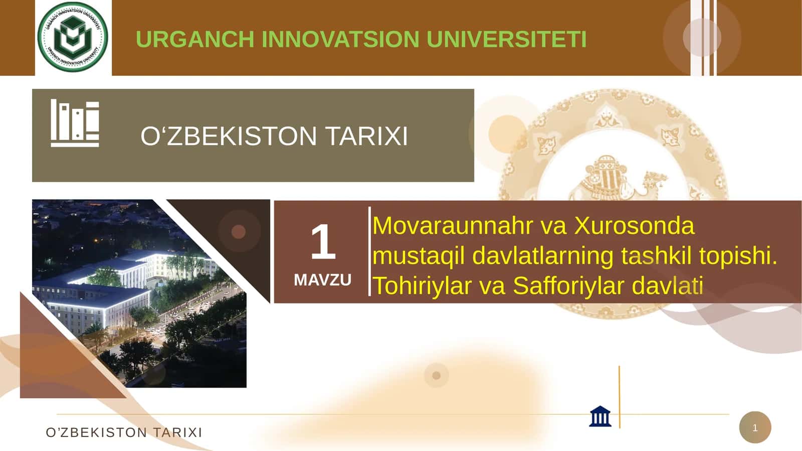 Movaraunnahr va Xurosonda mustaqil davlatlarning tashkil topishi. Tohiriylar va Safforiylar davlati 1
