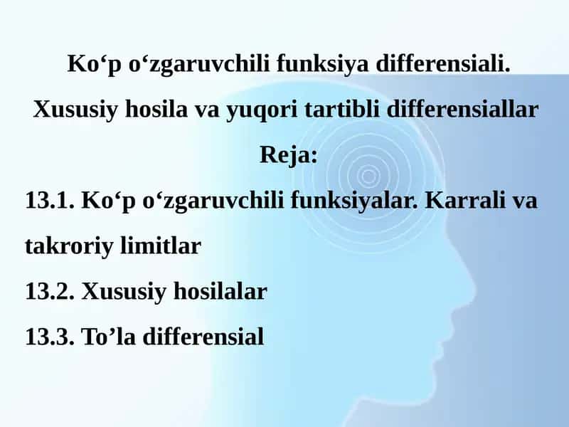 Kо‘p о‘zgaruvchili funksiya differensiali. Xususiy hosila va yuqori tartibli differensiallar 1