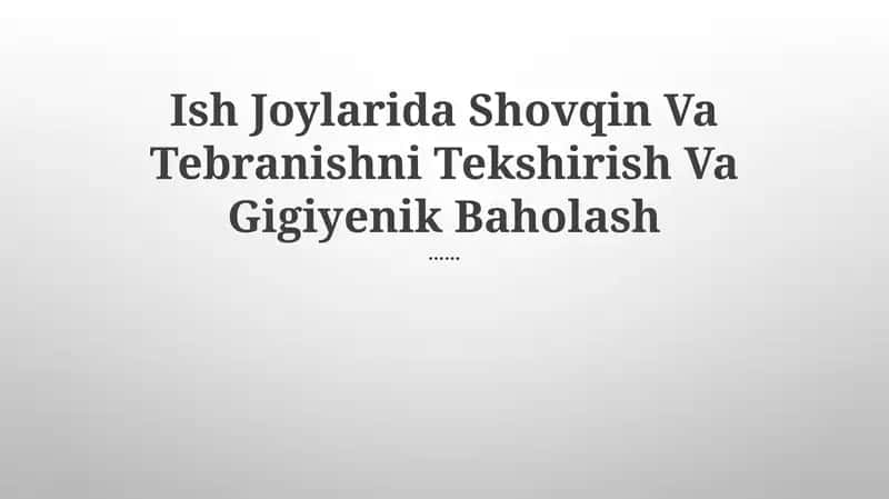 Ish Joylarida Shovqin Va Tebranishni Tekshirish Va Gigiyenik Baholash 1