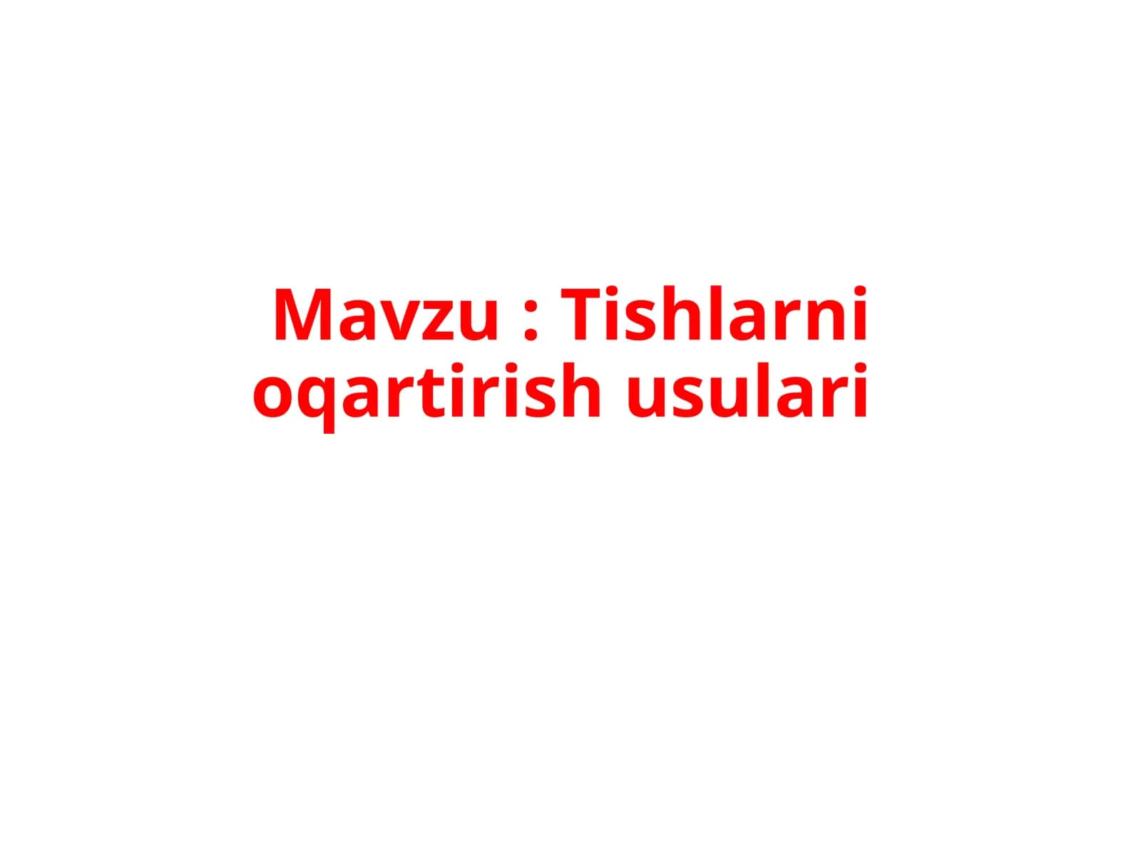 Tishlarni oqartirish usullari 1