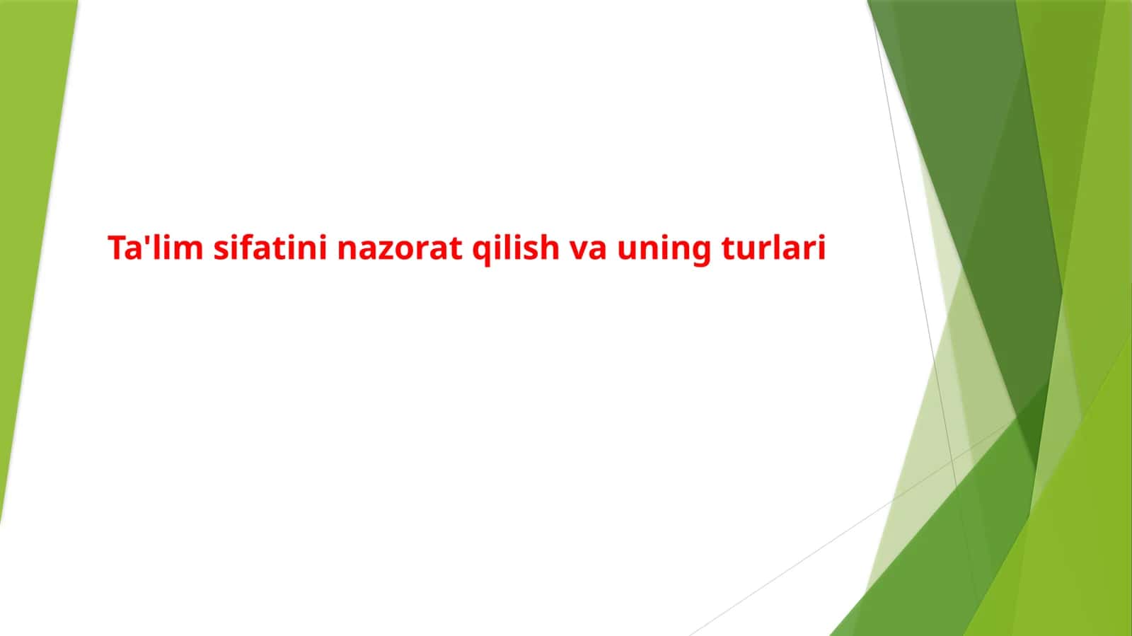 Ta'lim sifatinin nazorat qilish va uning turlari 1