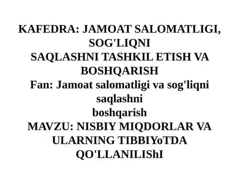 NISBIY MIQDORLAR VA ULARNING TIBBIYOTDA QO'LLANILIShI