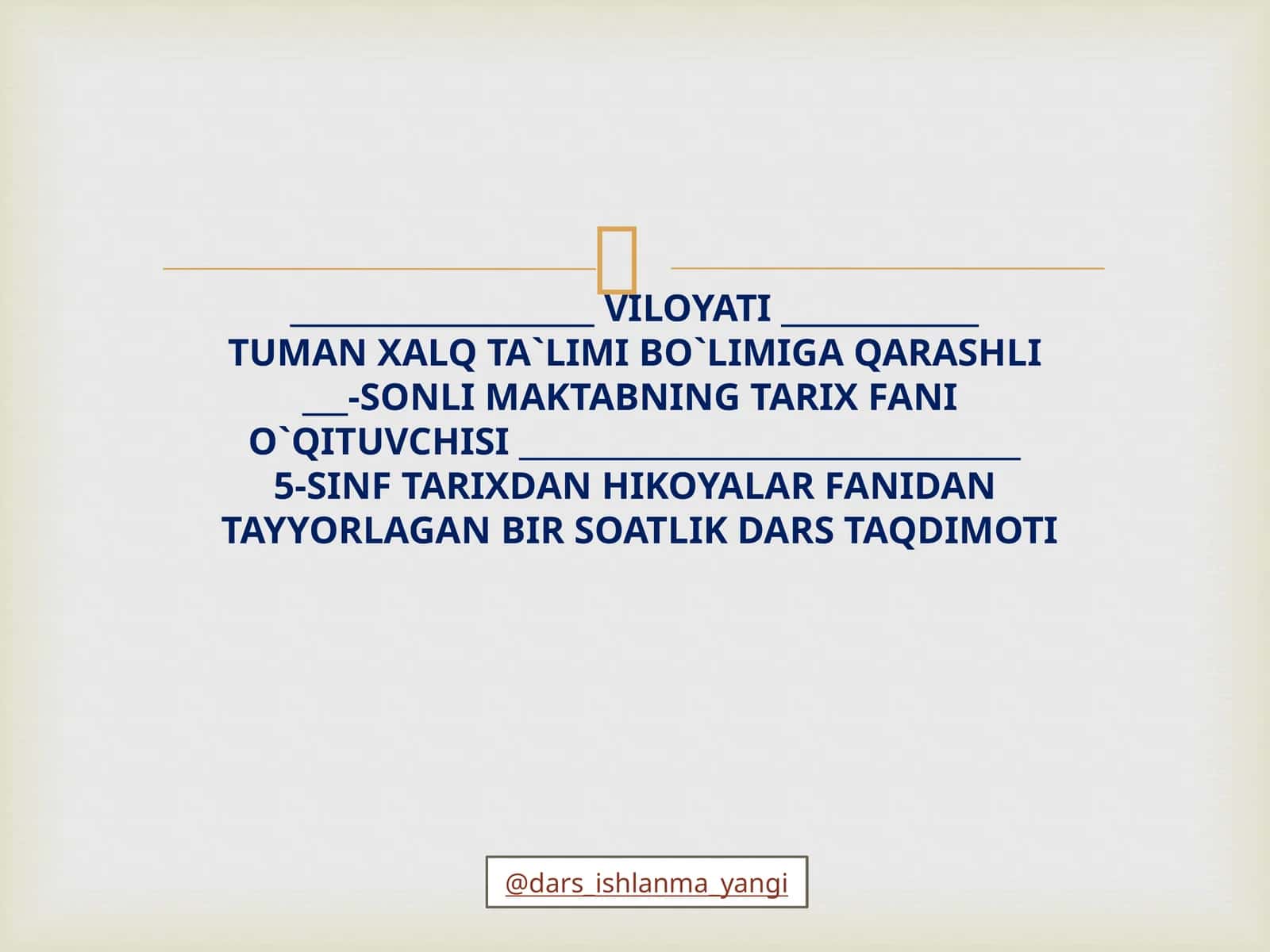 5-SINF TARIXDAN HIKOYALAR FANIDANTAYYORLAGAN BIR SOATLIK DARS TAQDIMOTI 1