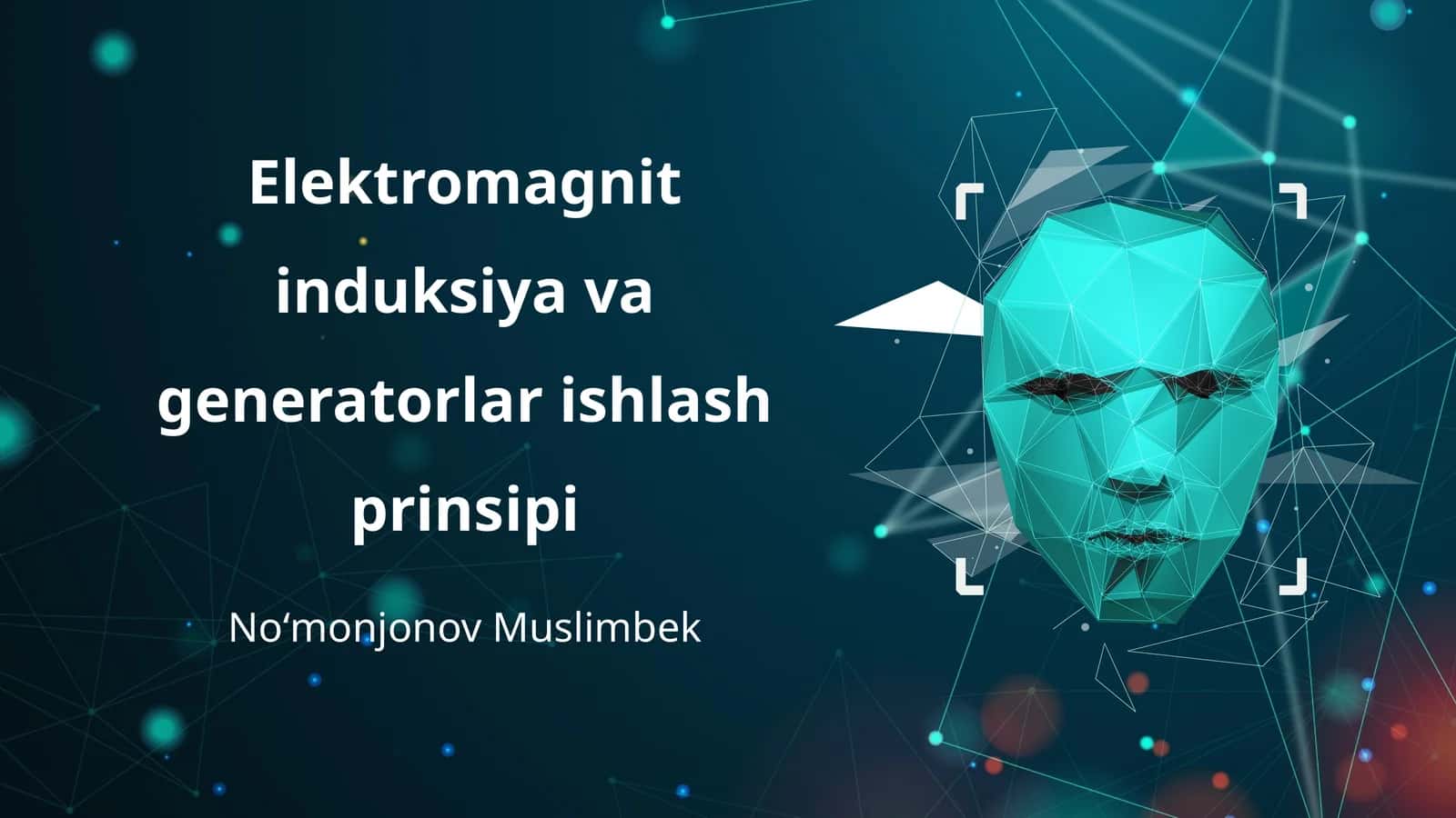 Elektromagnit induksiya va generatorlar ishlash prinsipi 1