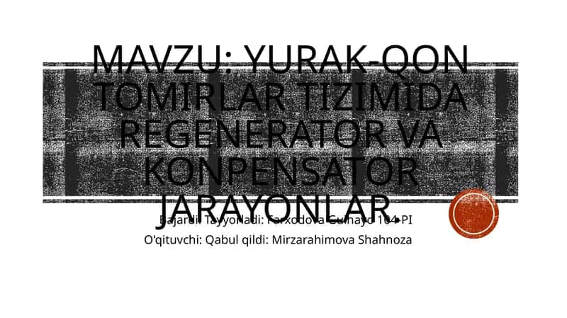 Yurak-Qon tomirlar tizimida Regenerator va Konpensator jarayonlar 1