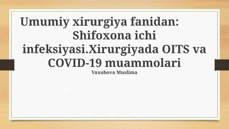 Shifoxona ichi infeksiyasi.Xirurgiyada OITS va COVID-19 muammolari 1