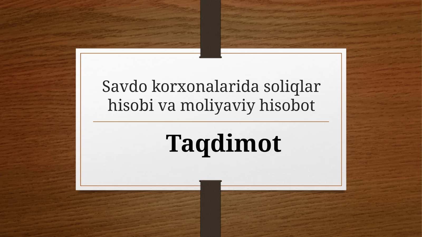 Savdo korxonalarida soliqlar hisobi va moliyaviy hisobot 1